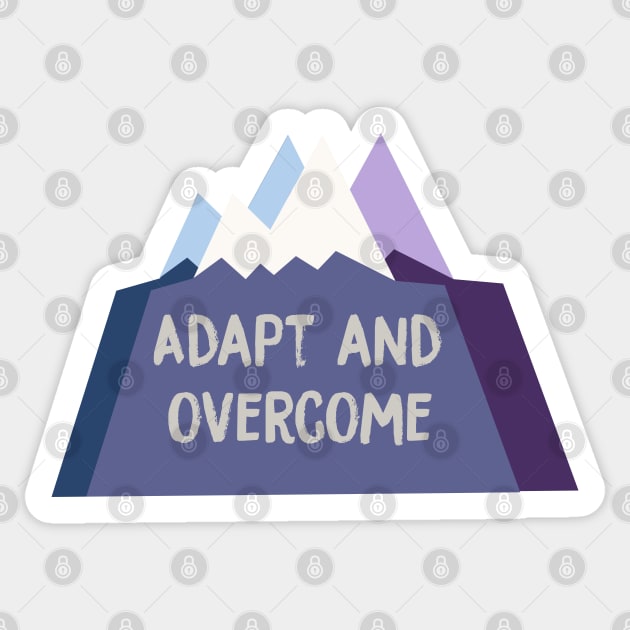 Adapt and Overcome Sticker by kaileekuropas